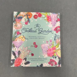The Cocktail Garden: Botanical Cocktails for Every Season by Ed Loveda^Be Home Shop
